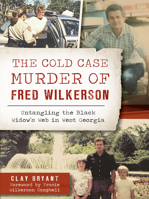 Title details for The Cold Case Murder of Fred Wilkerson by Clay Bryant - Available